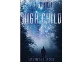 Livro High Child de J. T. Bishop ( Inglês )