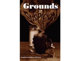 Livro Grounds For Suspicion de Indiana Writer Southern Indiana Writers ( Inglês )