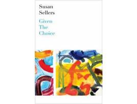 Livro Given The Choice de Susan Sellers ( Inglês )