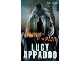 Livro Haunted By The Past de Lucy Appadoo ( Inglês )