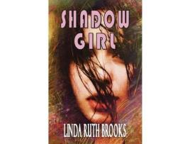 Livro Shadow Girl: Voices Out Of Silence de Linda Brooks ( Inglês )