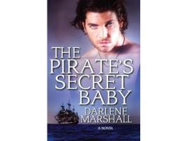 Livro The Pirate'S Secret Baby de Darlene Marshall ( Inglês )