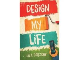 Livro Design My Life de Liza Drozdov ( Inglês )