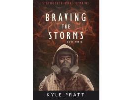 Livro Braving The Storms de Kyle Pratt ( Inglês )