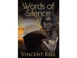 Livro Words Of Silence de Vincent Ball ( Inglês )