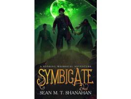 Livro The Symbicate: A Roaring, Whimsical Adventure de Sean Shanahan ( Inglês )