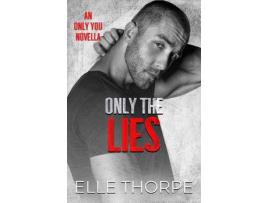 Livro Only The Lies de Elle Thorpe ( Inglês )