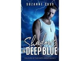 Livro Shadows In Deep Blue de Cass Suzanne ( Inglês )