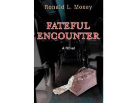 Livro Fateful Encounter de Ronald L Moxey ( Inglês )