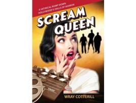 Livro Scream Queen de Wray Cotterill ( Inglês )