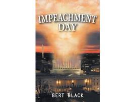 Livro Impeachment Day: A Novel de Bert Black ( Inglês )