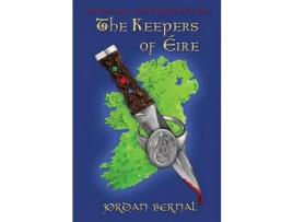 Livro The Keepers Of Eire: Celtic Dragonriders: Book 1 de Jordan Bernal ( Inglês )