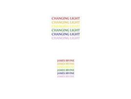 Livro Changing Light de James Irvine ( Inglês )