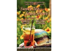 Livro Sweet Tea And Jesus Shoes de Deborah Smith ( Inglês )