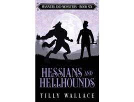 Livro Hessians And Hellhounds de Tilly Wallace ( Inglês )