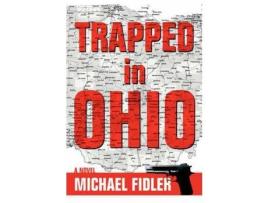 Livro Trapped In Ohio de Michael Fidler ( Inglês )
