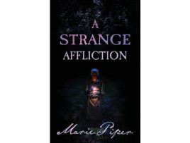 Livro A Strange Affliction de Marie Piper ( Inglês )