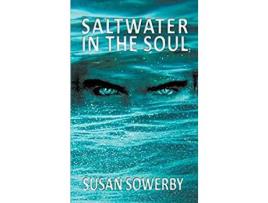 Livro Saltwater In The Soul: Book One In Saltwater Series de Susan Sowerby ( Inglês )