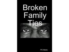 Livro Broken Family Ties de PC Marks ( Inglês )