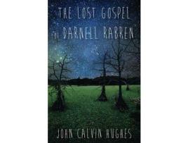 Livro The Lost Gospel Of Darnell Rabren de JohnCalvin Hughes ( Inglês )