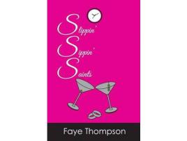 Livro Slippin' Sippin' Saints de Faye Thompson ( Inglês )