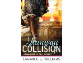 Livro Runway Collision: Climb Aboard And Enjoy The Ride de Lamarlo G. Williams ( Inglês )