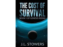 Livro The Cost Of Survival: Book 1 Of Genesis Rising de J. L. Stowers ( Inglês )