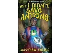 Livro Why I Didn'T Save Anyone de Matthew Helbig ( Inglês )