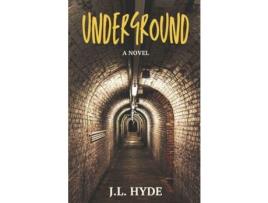 Livro Underground: A Novel de J.L. Hyde ( Inglês )