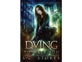 Livro Dying To Meet You de S.C. Stokes ( Inglês )