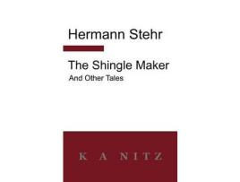 Livro The Shingle Maker And Other Tales de Hermann Stehr ( Inglês )