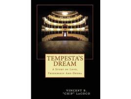 Livro Tempesta'S Dream: A Story Of Love, Friendship And Opera de Vincent B. "Chip" LoCoco ( Inglês )