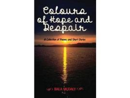 Livro Colours Of Hope And Despair de Bala Mudaly ( Inglês )