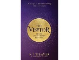 Livro The Visitor: 10Th Anniversary Edition: A Magical Understanding Of Uncertainty de K P Weaver ( Inglês )