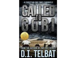 Livro Called To Gobi: A Christian End Times Chronicle de D. I. Telbat ( Inglês )