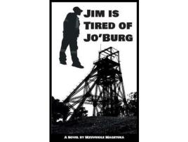 Livro Jim Is Tired Of Jo'Burg de Mzuvukile J Maqetuka ( Inglês )