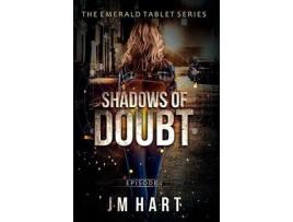 Livro Shadows Of Doubt: Book One In The Emerald Tablet Series de JM Hart ( Inglês )