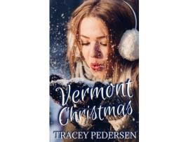 Livro Vermont Christmas de Tracey Pedersen ( Inglês )