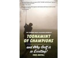 Livro Toonamint Of Champions &Amp; Why Golf Is So Exciting!, The Stairway Press Collected Edition de Todd Sentell ( Inglês )