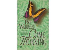 Livro Come Morning de Pat Warren ( Inglês )