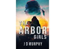 Livro The Arbor Girls de JD Murphy ( Inglês )