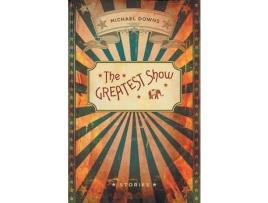 Livro The Greatest Show de Michael Downs ( Inglês )