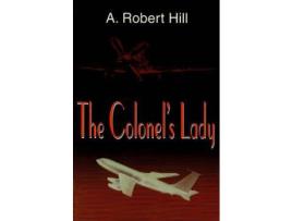 Livro The Colonel'S Lady de A. Robert Hill ( Inglês )