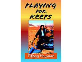 Livro Playing For Keeps de Tiffany Hayward ( Inglês )