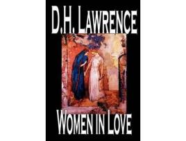 Livro Women In Love By D. H. Lawrence, Fiction, Classics de D. H. Lawrence ( Inglês )