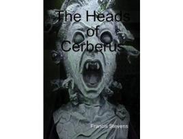 Livro The Heads Of Cerberus de Francis Stevens ( Inglês )