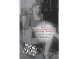 Livro Gender And Representation In British 'Golden Age' Crime Fiction de Megan Hoffman ( Inglês )