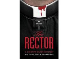 Livro The Rector: A Christian Murder Mystery de Michael Hicks Thompson ( Inglês )