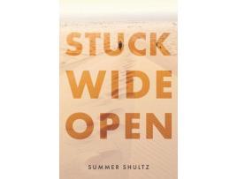 Livro Stuck Wide Open de Summer Shultz ( Inglês )