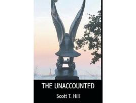 Livro The Unaccounted de Scott T. Hill ( Inglês )